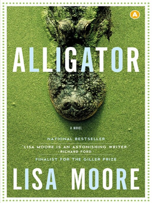 Title details for Alligator by Lisa Moore - Available